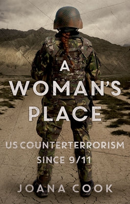 Book cover of A Woman's Place: Us Counterterrorism Since 9/11 by Cook, Joana
