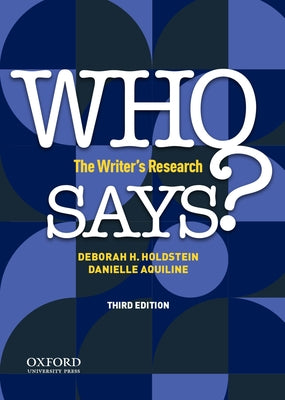 Book cover of Who Says?: The Writer's Research by Holdstein, Deborah H.