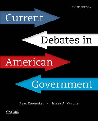 Book cover of Current Debates in American Government by Morone, James