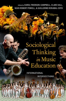 Book cover of Sociological Thinking in Music Education: International Intersections by Frierson-Campbell, Carol