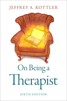 Book cover of On Being a Therapist by Kottler, Jeffrey A.