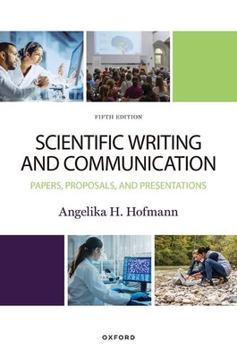 Book cover of Scientific Writing and Communication by Hofmann, Angie