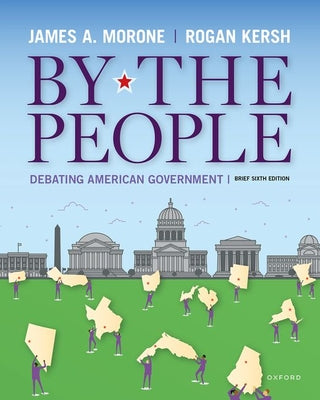 Book cover of By the People: Debating American Government, Brief Edition by Morone, James