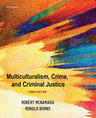 Book cover of Multiculturalism, Crime, and Criminal Justice by McNamara, Robert
