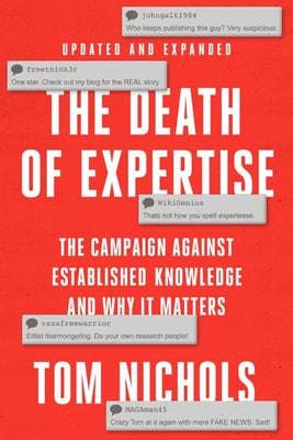 Book cover of The Death of Expertise: The Campaign Against Established Knowledge and Why It Matters by Nichols, Tom