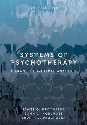Book cover of Systems of Psychotherapy: A Transtheoretical Analysis by Prochaska, James O.