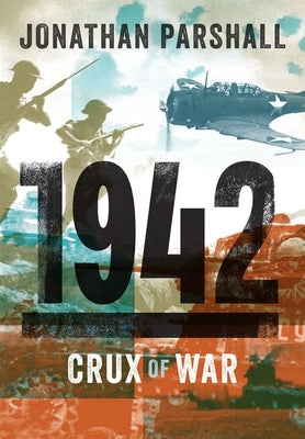 1942: Crux of War by Parshall, Jonathan book cover