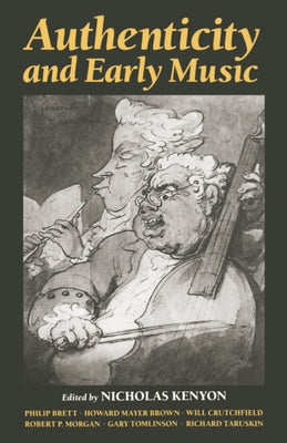 Book cover of Authenticity and Early Music by Kenyon, Nicholas