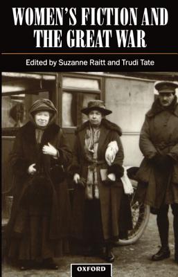 Book cover of Women's Fiction and the Great War by Raitt, Suzanne
