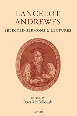 Book cover of Lancelot Andrewes: Selected Sermons and Lectures by Andrewes, Lancelot