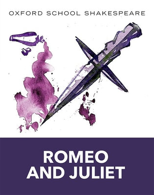 Romeo and Juliet: Oxford School Shakespeare by Shakespeare, William book cover