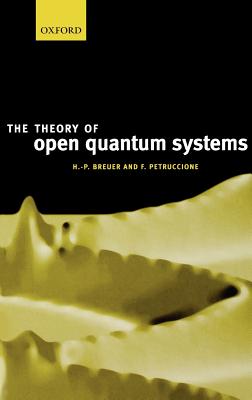 Book cover of The Theory of Open Quantum Systems by Breuer, H. P.