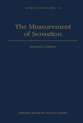 Book cover of The Measurement of Sensation by Laming, Donald