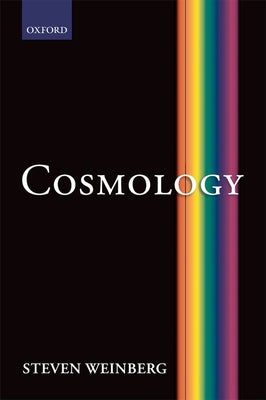 Book cover of Cosmology by Weinberg, Steven