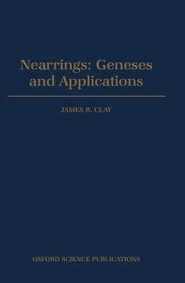 Book cover of Nearrings: Geneses and Applications by Clay, James R.