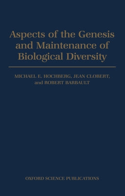 Book cover of Aspects of the Genesis and Maintenance of Biological Diversity by Hochberg, Michael E.