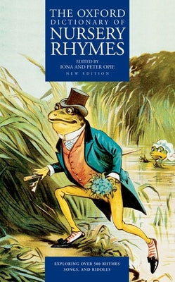 Book cover of The Oxford Dictionary of Nursery Rhymes by Opie, Iona