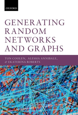 Book cover of Generating Random Networks and Graphs by Coolen, Ton