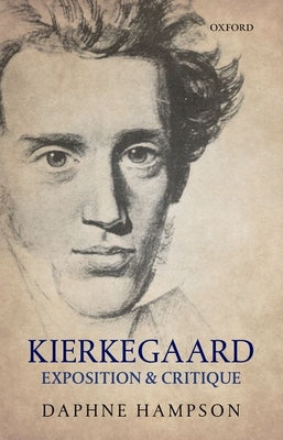 Book cover of Kierkegaard: Exposition & Critique by Hampson, Daphne