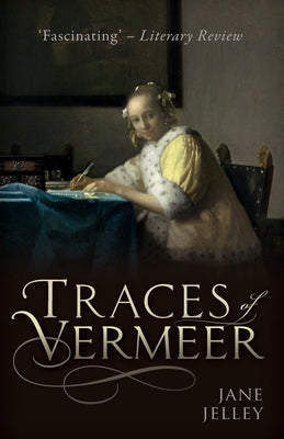 Book cover of Traces of Vermeer by Jelley, Jane