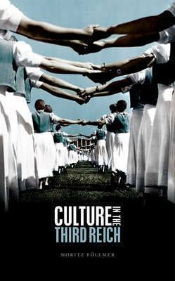 Book cover of Culture in the Third Reich by F