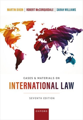 Book cover of Cases & Materials on International Law 7th Edition by Dixon, Martin