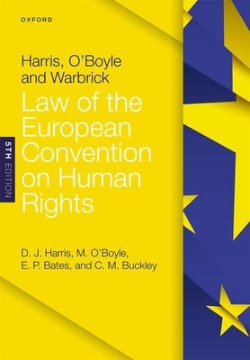 Book cover of Harris Oboyle and Warbrick Law of the European Convention on by Harris