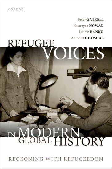 Book cover of Refugee Voices in Modern Global History: Reckoning with Refugeedom by Gatrell, Peter