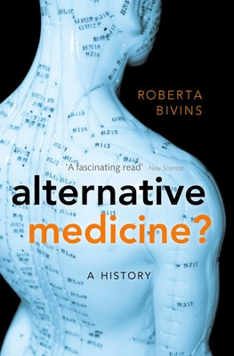 Book cover of Alternative Medicine?: A History by Bivins, Roberta