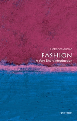 Book cover of Fashion: A Very Short Introduction by Arnold, Rebecca