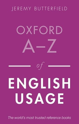 Book cover of Oxford A-Z of English Usage (Revised) by Butterfield, Jeremy