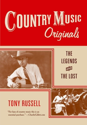 Book cover of Country Music Originals: The Legends and the Lost by Russell, Tony