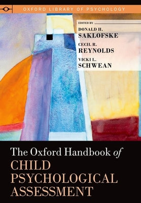 Book cover of Oxford Handbook of Child Psychological Assessment by Saklofske, Donald H.
