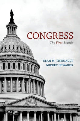 Book cover of Congress: The First Branch by Theriault, Sean M.