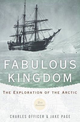 Book cover of Fabulous Kingdom: The Exploration of the Arctic by Officer, Charles