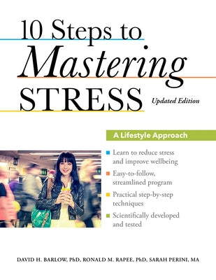Book cover of 10 Steps to Mastering Stress: A Lifestyle Approach (Updated) by Barlow, David H.