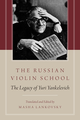 Book cover of The Russian Violin School: The Legacy of Yuri Yankelevich by Lankovsky, Masha