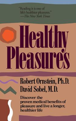 Book cover of Healthy Pleasures by Ornstein, Robert E.