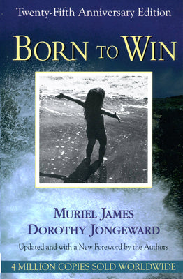 Book cover of Born to Win: Transactional Analysis With Gestalt Experiments by James, Muriel
