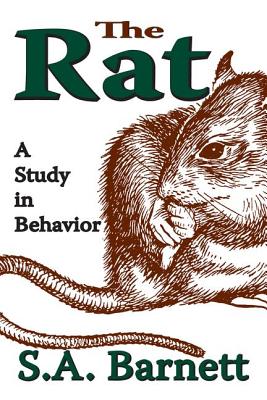 Book cover of The Rat: A Study in Behavior by Barnett, S. A.