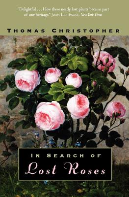 Book cover of In Search of Lost Roses by Christopher, Thomas
