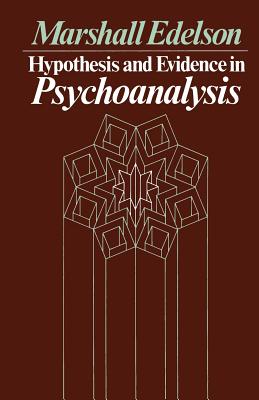Book cover of Hypothesis and Evidence in Psychoanalysis by Edelson, Marshall