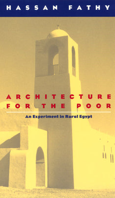 Book cover of Architecture for the Poor: An Experiment in Rural Egypt by Fathy, Hassan