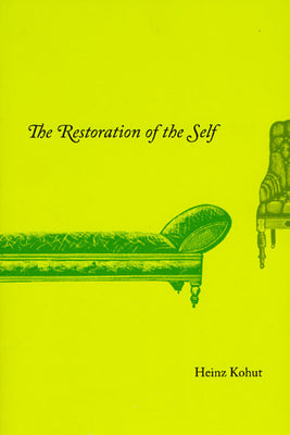 Book cover of The Restoration of the Self by Kohut, Heinz