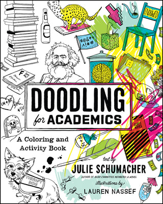 Book cover of Doodling for Academics: A Coloring and Activity Book by Schumacher, Julie