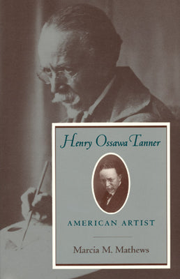 Book cover of Henry Ossawa Tanner: American Artist by Mathews, Marcia M.