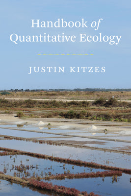 Book cover of Handbook of Quantitative Ecology by Kitzes, Justin