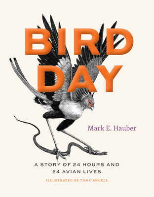 Book cover of Bird Day: A Story of 24 Hours and 24 Avian Lives by Hauber, Mark E.