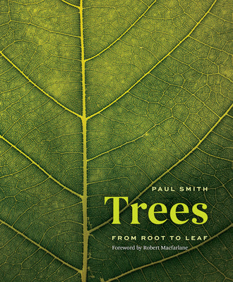 Book cover of Trees: From Root to Leaf by Smith, Paul