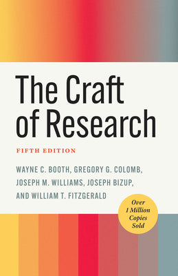 Book cover of The Craft of Research, Fifth Edition by Booth, Wayne C.